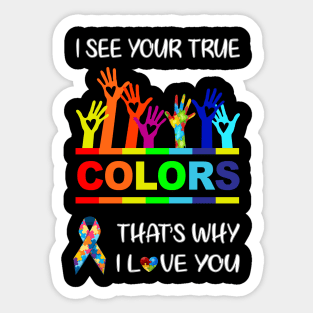 I See Your True Colors Sticker